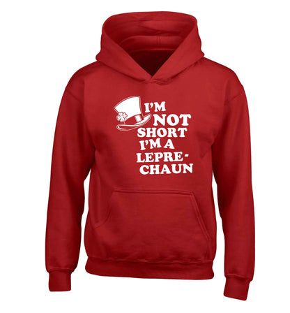 I'm not short I'm a leprechaun children's red hoodie 12-13 Years