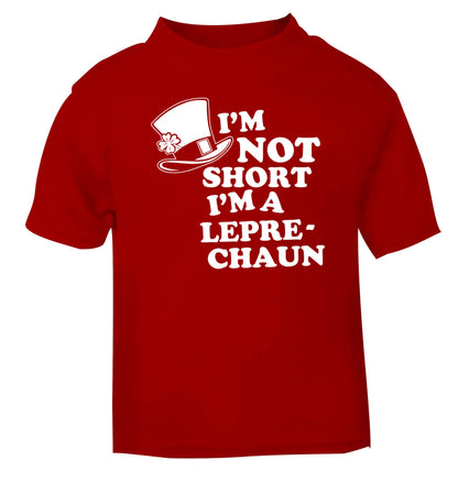 I'm not short I'm a leprechaun red baby toddler Tshirt 2 Years