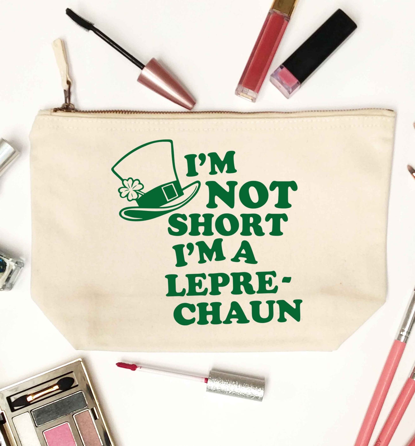 I'm not short I'm a leprechaun natural makeup bag