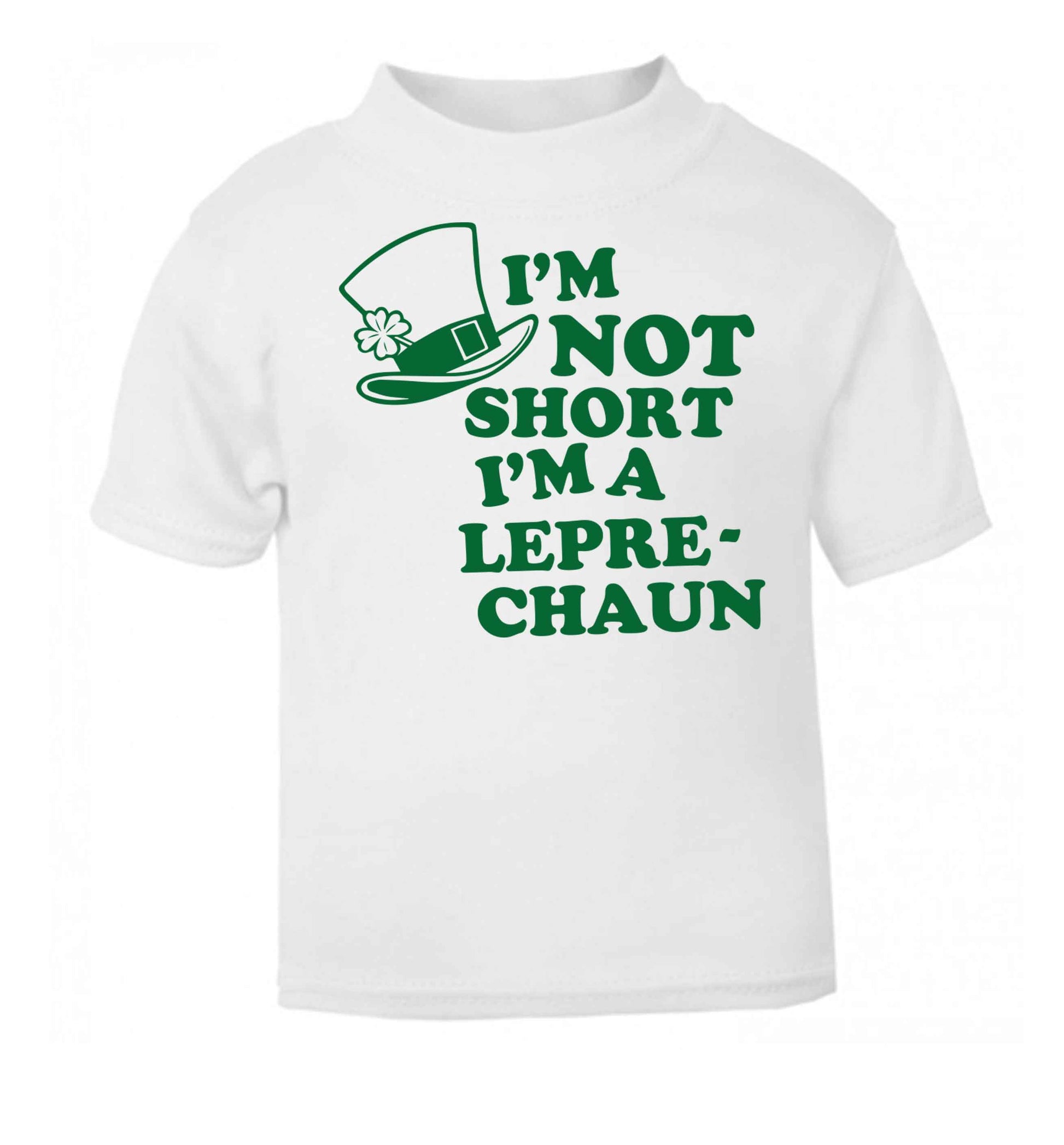 I'm not short I'm a leprechaun white baby toddler Tshirt 2 Years
