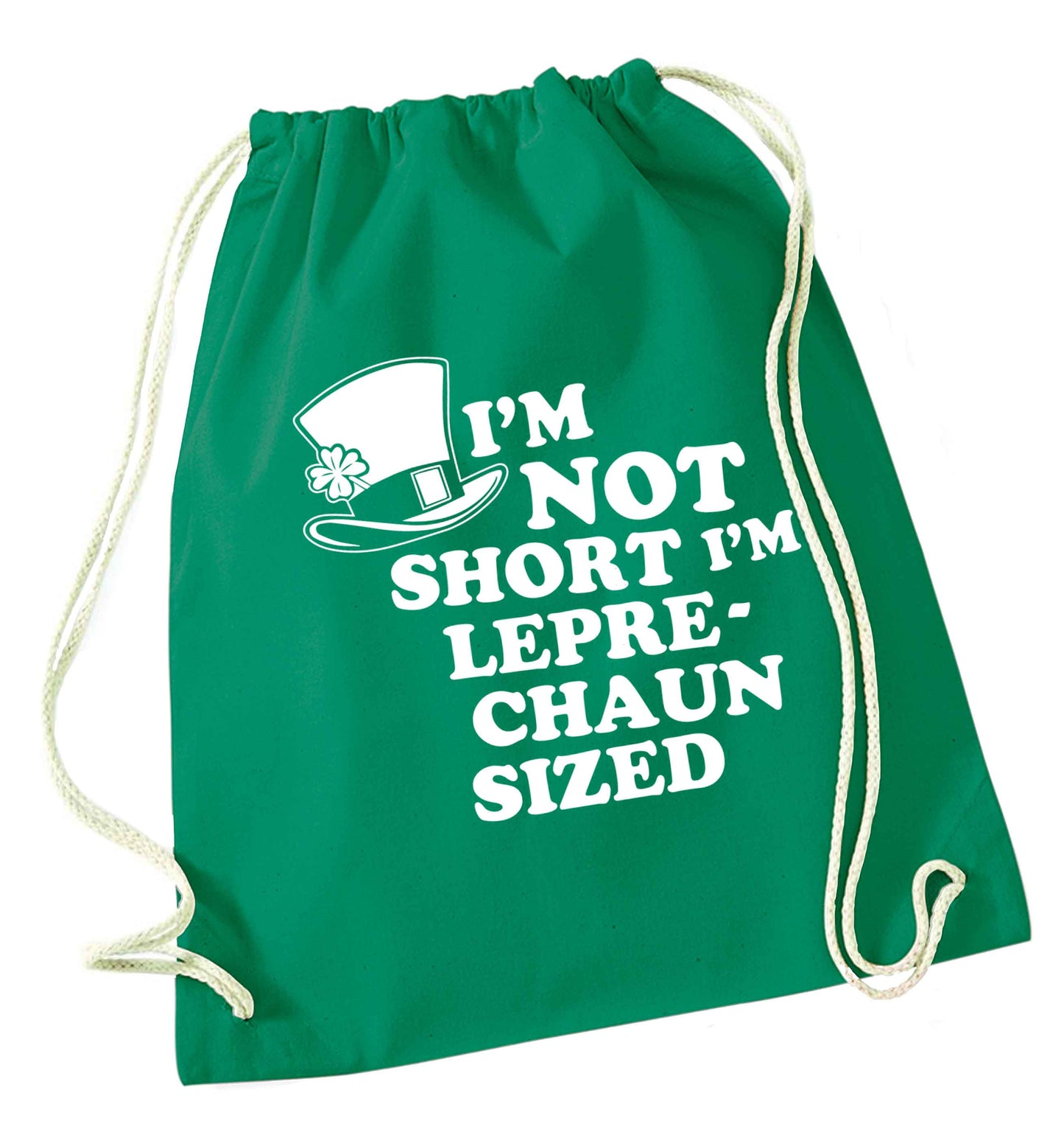 I'm not short I'm leprechaun sized green drawstring bag