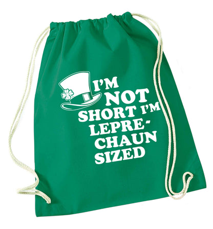 I'm not short I'm leprechaun sized green drawstring bag