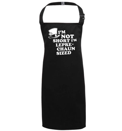 I'm not short I'm leprechaun sized black apron 7-10 years
