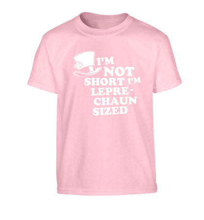I'm not short I'm leprechaun sized Children's light pink Tshirt 12-13 Years