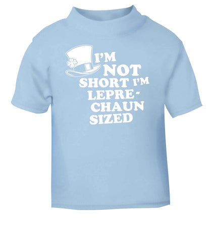 I'm not short I'm leprechaun sized light blue baby toddler Tshirt 2 Years