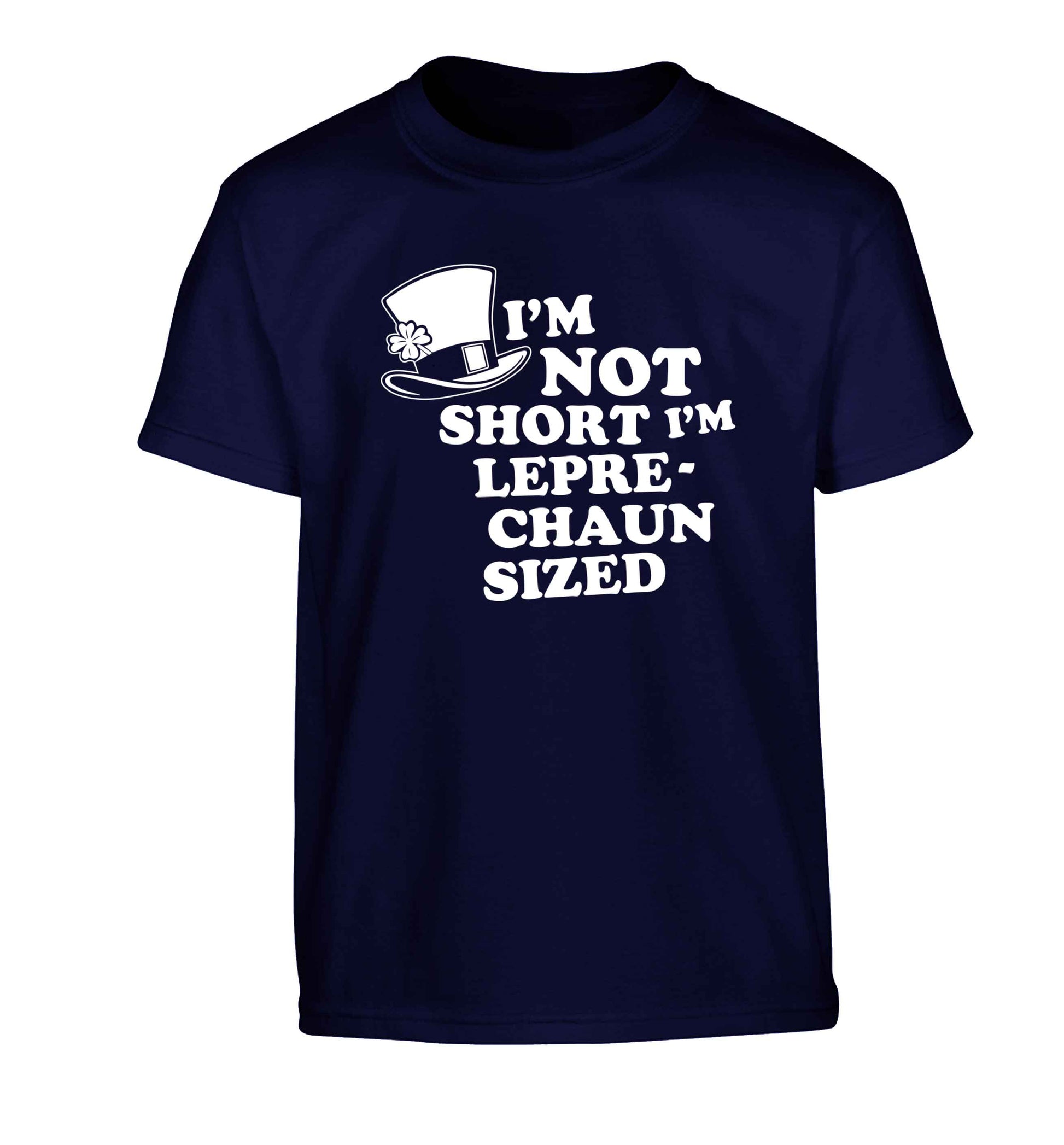 I'm not short I'm leprechaun sized Children's navy Tshirt 12-13 Years
