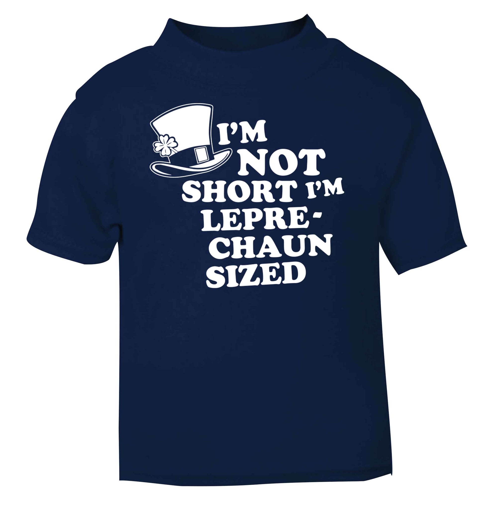 I'm not short I'm leprechaun sized navy baby toddler Tshirt 2 Years