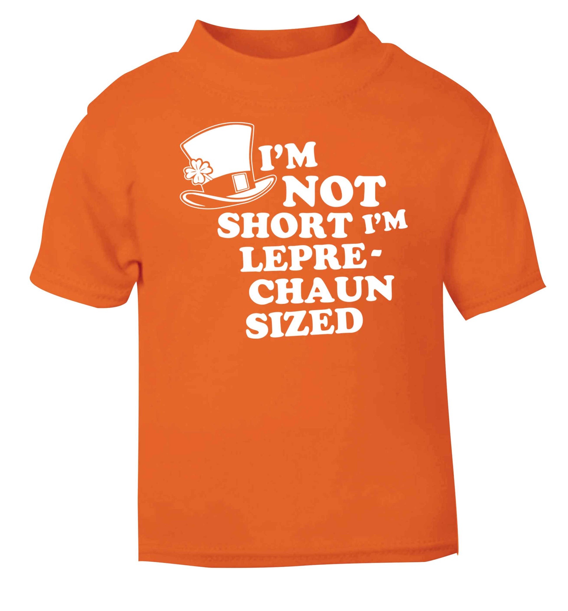 I'm not short I'm leprechaun sized orange baby toddler Tshirt 2 Years