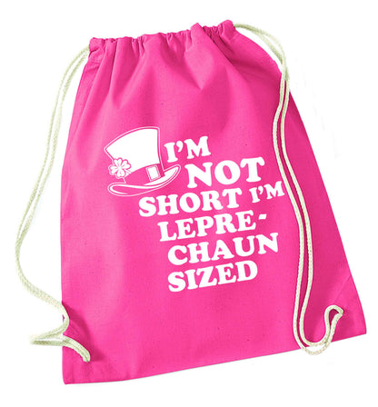 I'm not short I'm leprechaun sized pink drawstring bag