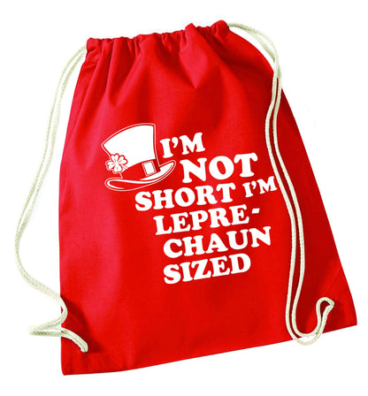 I'm not short I'm leprechaun sized red drawstring bag 