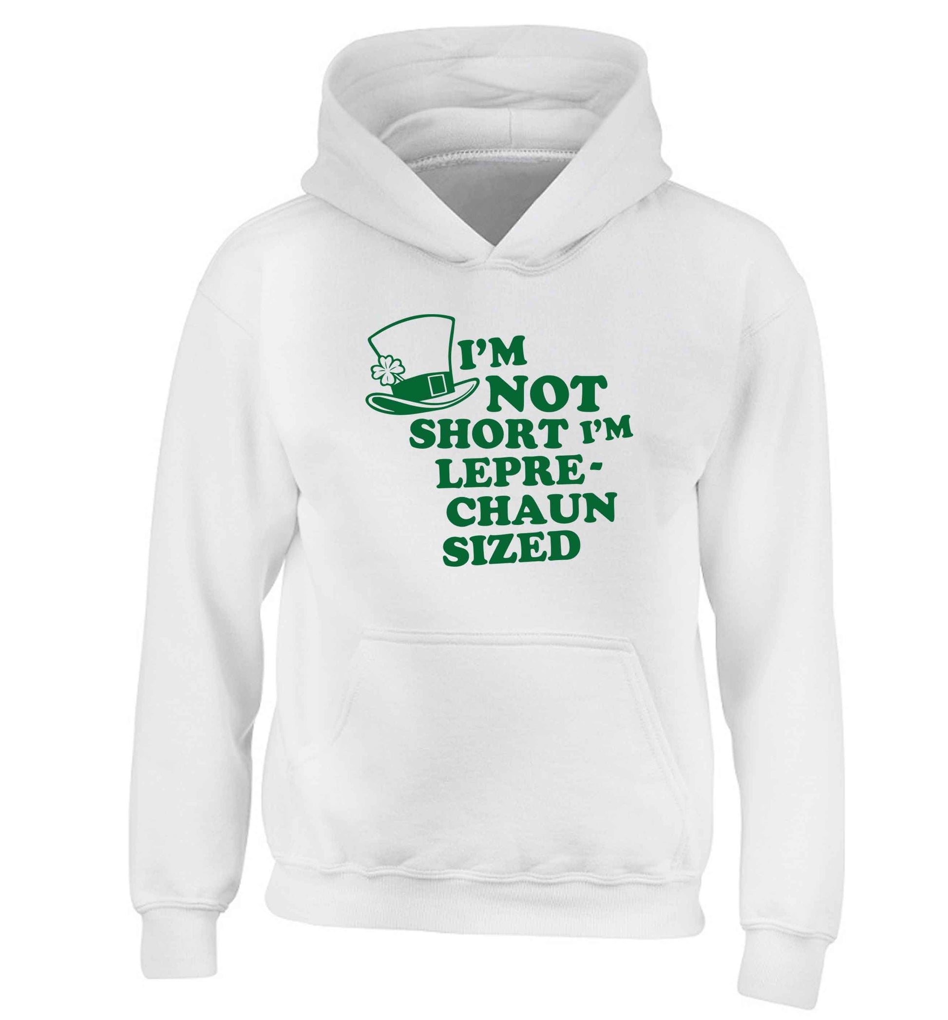 I'm not short I'm leprechaun sized children's white hoodie 12-13 Years