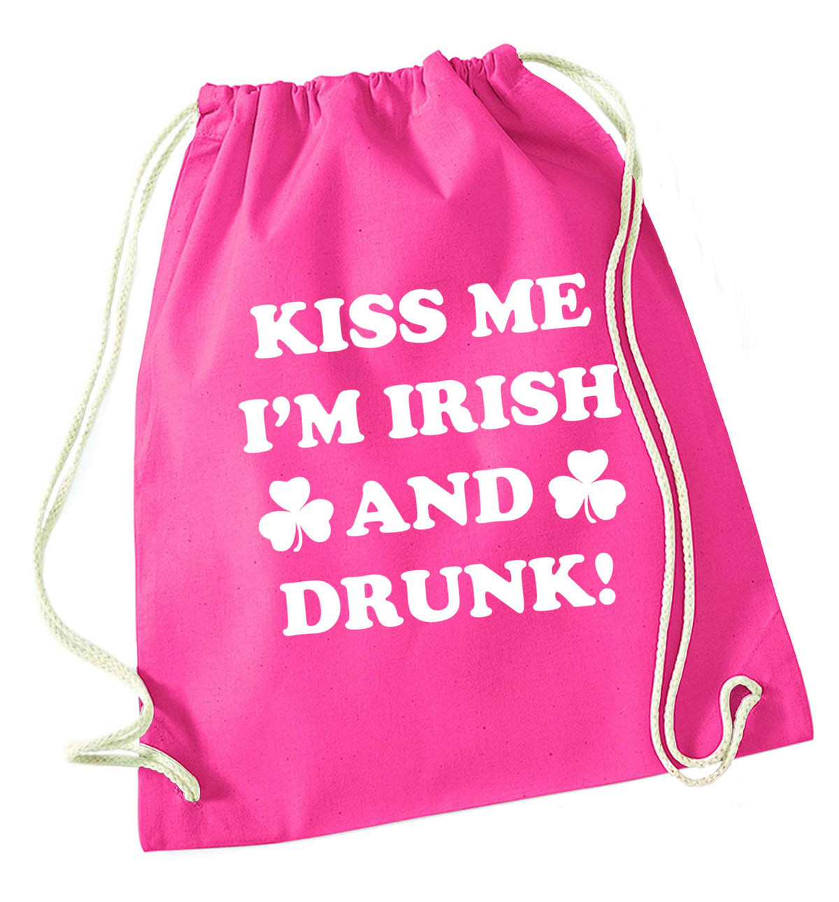 Kiss me I'm Irish and drunk pink drawstring bag