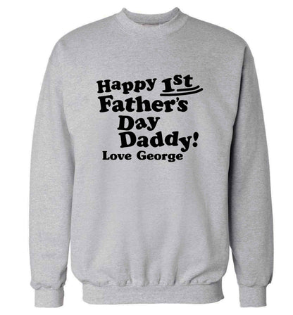 Happy first Fathers Day daddy love personalised adult's unisex grey sweater 2XL