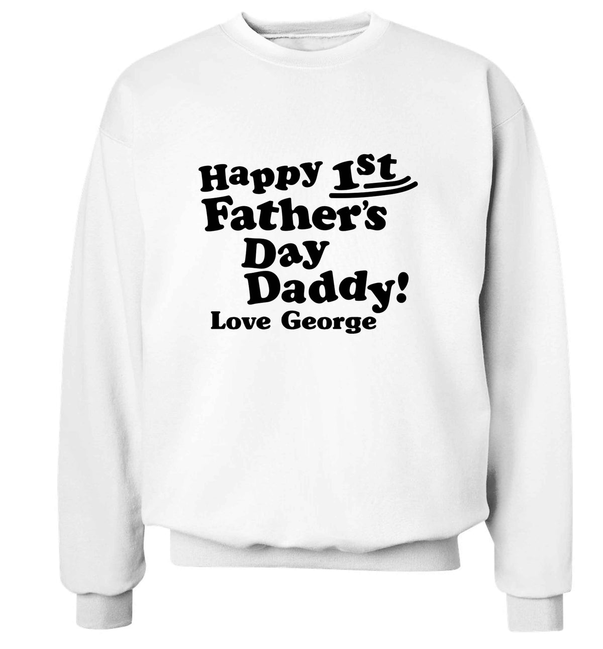 Personalised Happy first father's day daddy  adult's unisex white sweater 2XL