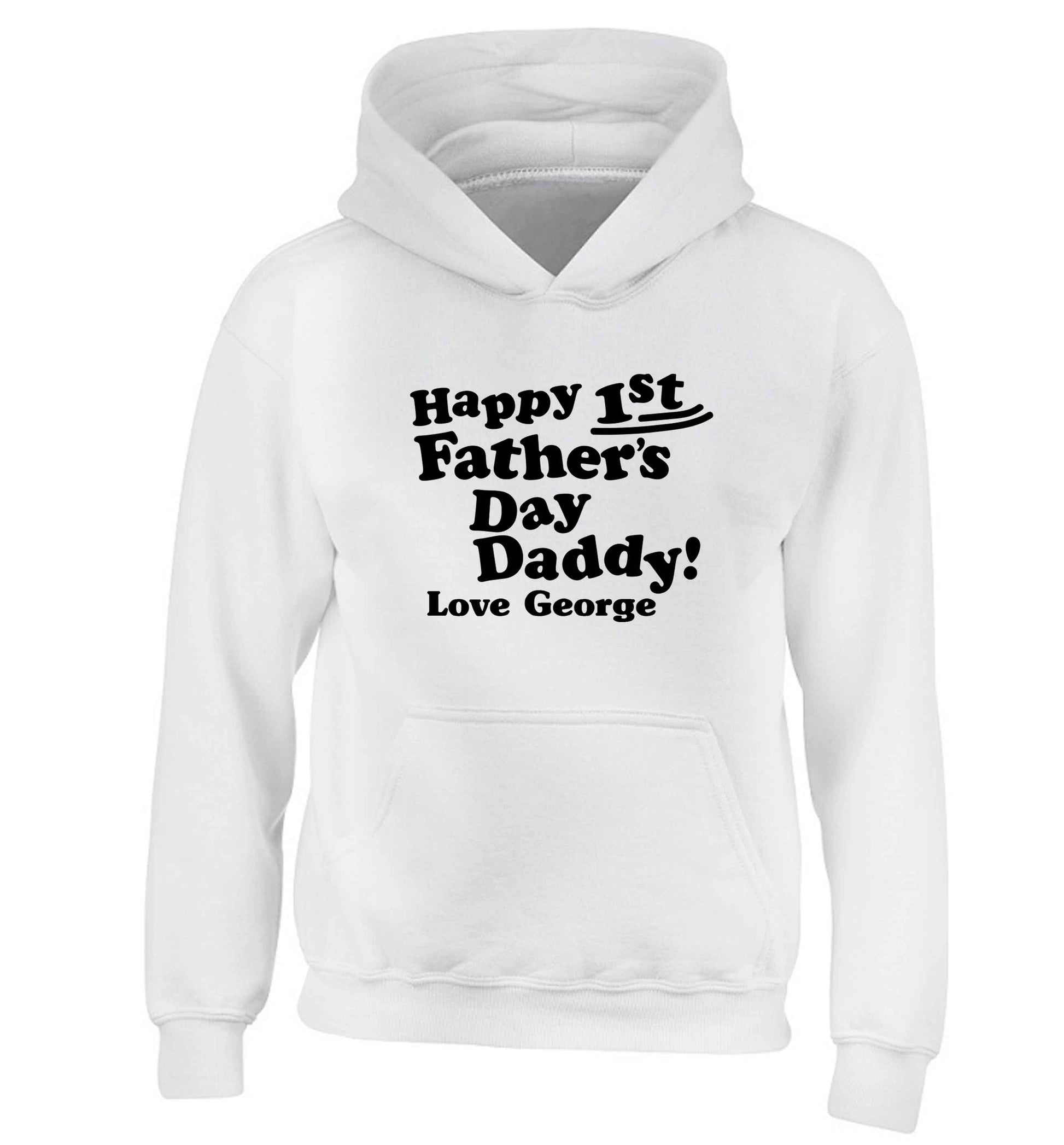 Personalised Happy first father's day daddy  children's white hoodie 12-13 Years