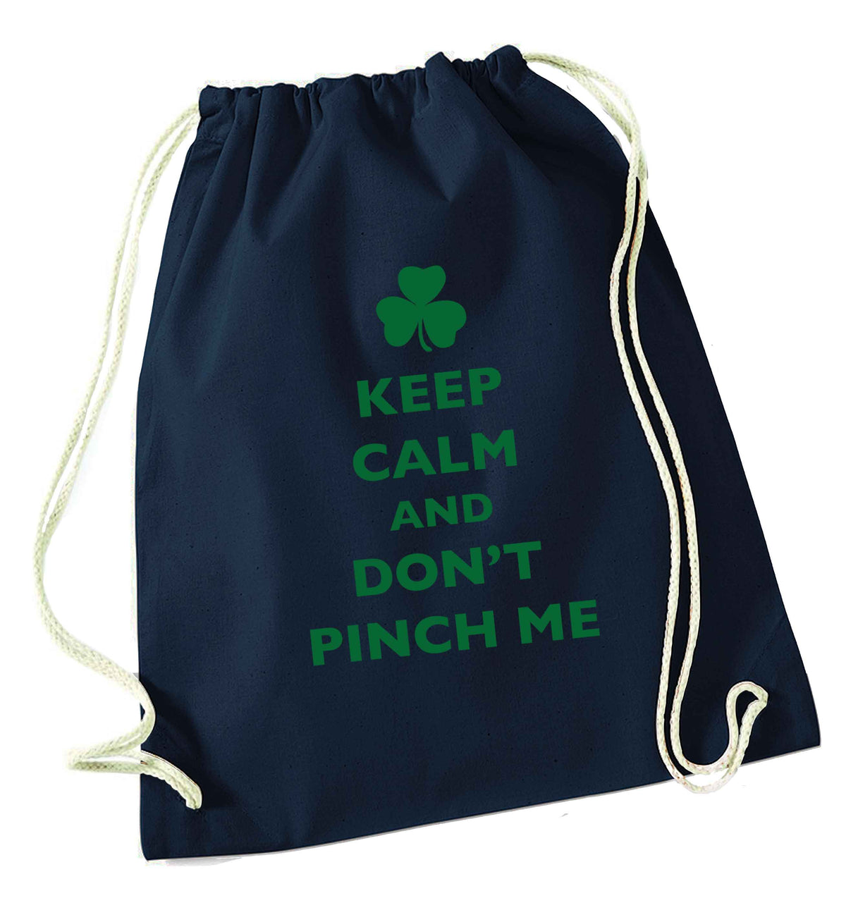 Keep calm and don't pinch me navy drawstring bag