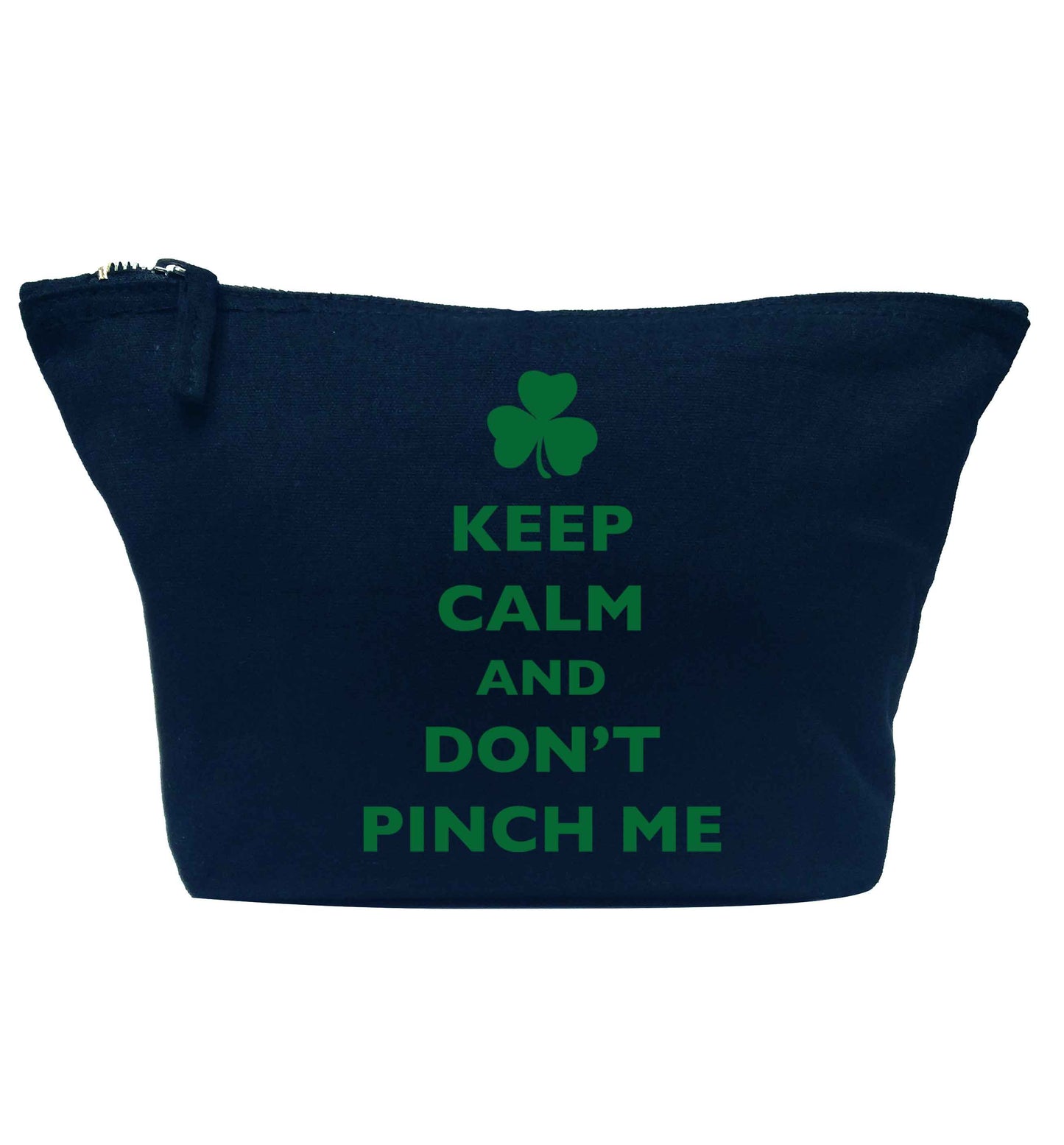 Keep calm and don't pinch me navy makeup bag