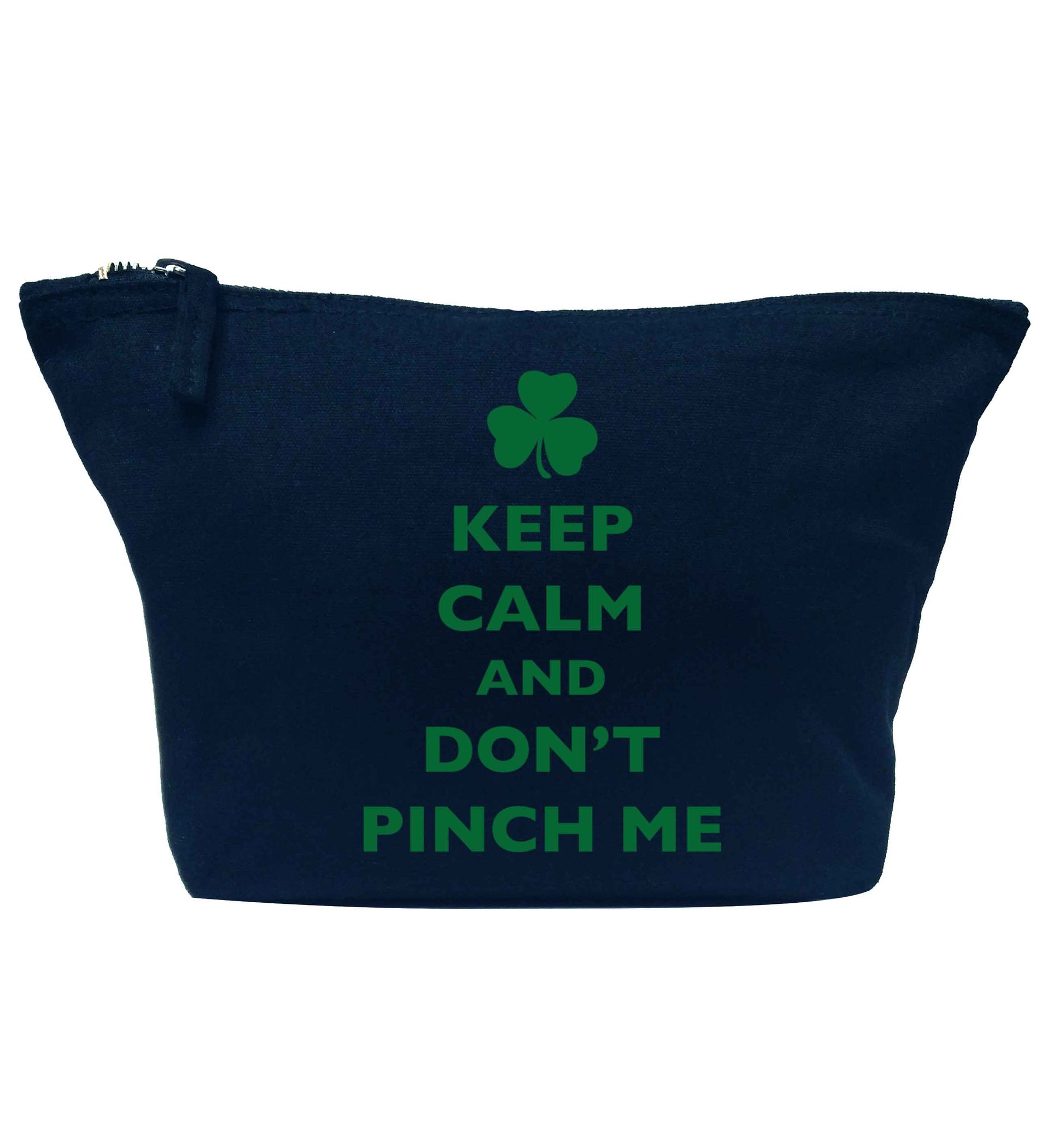 Keep calm and don't pinch me navy makeup bag