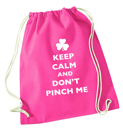 Keep calm and don't pinch me pink drawstring bag