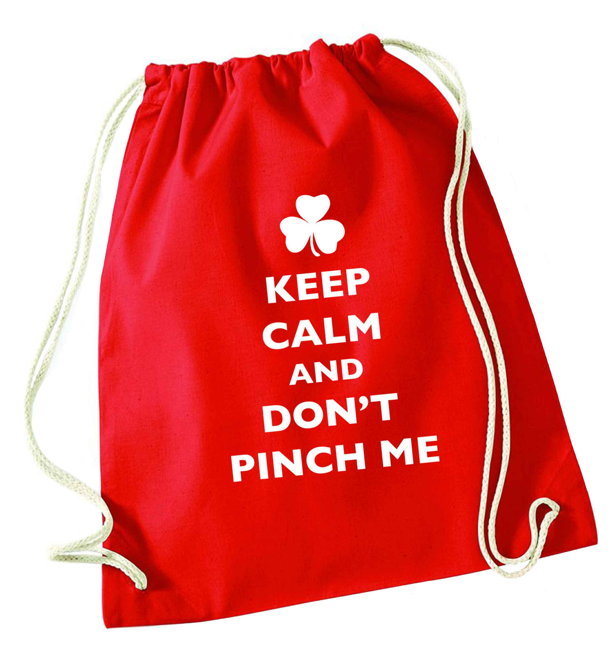 Keep calm and don't pinch me red drawstring bag 