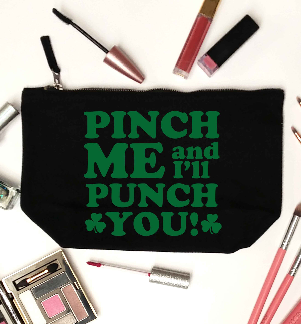 Pinch me and I'll punch you black makeup bag