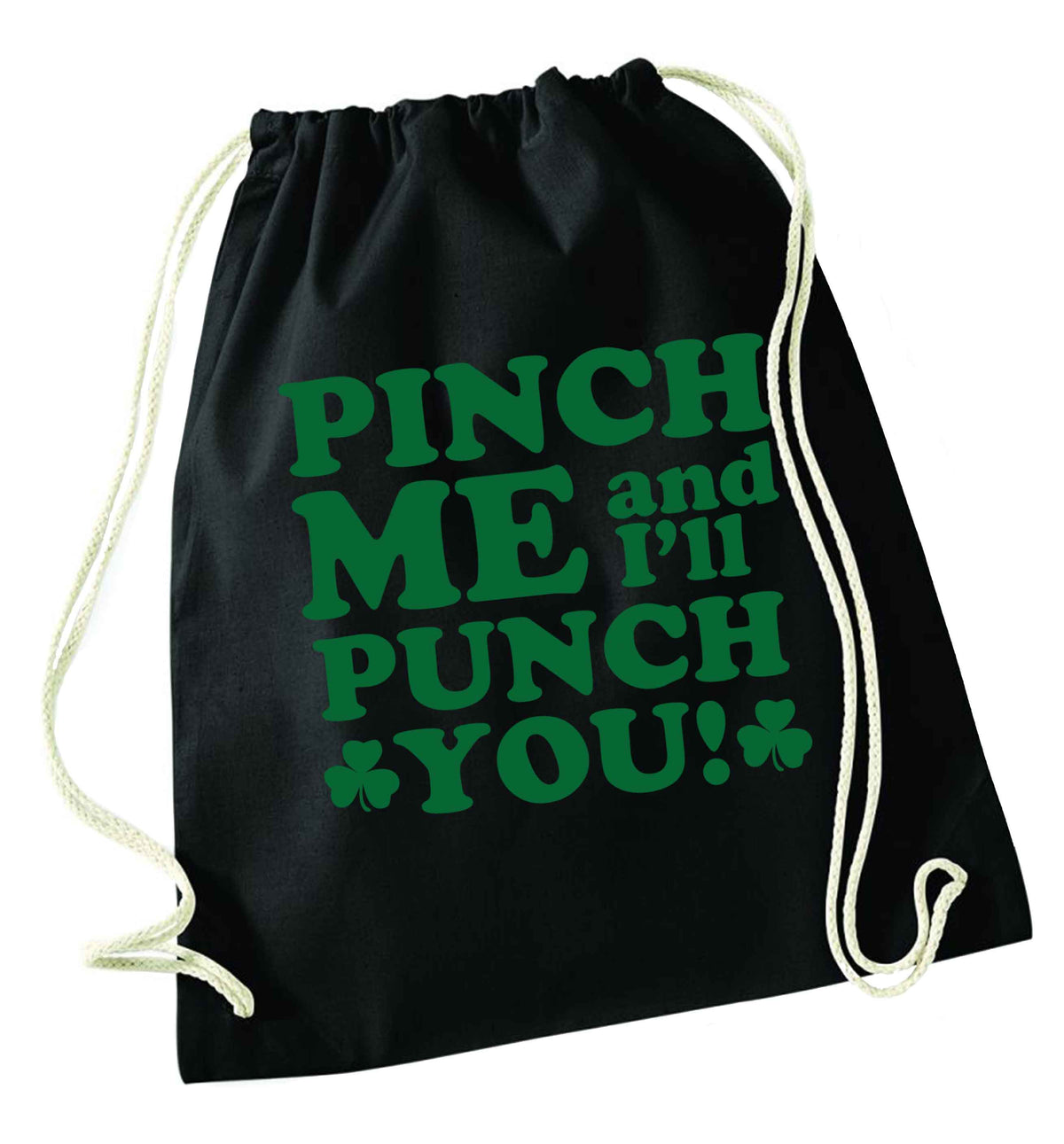 Pinch me and I'll punch you black drawstring bag