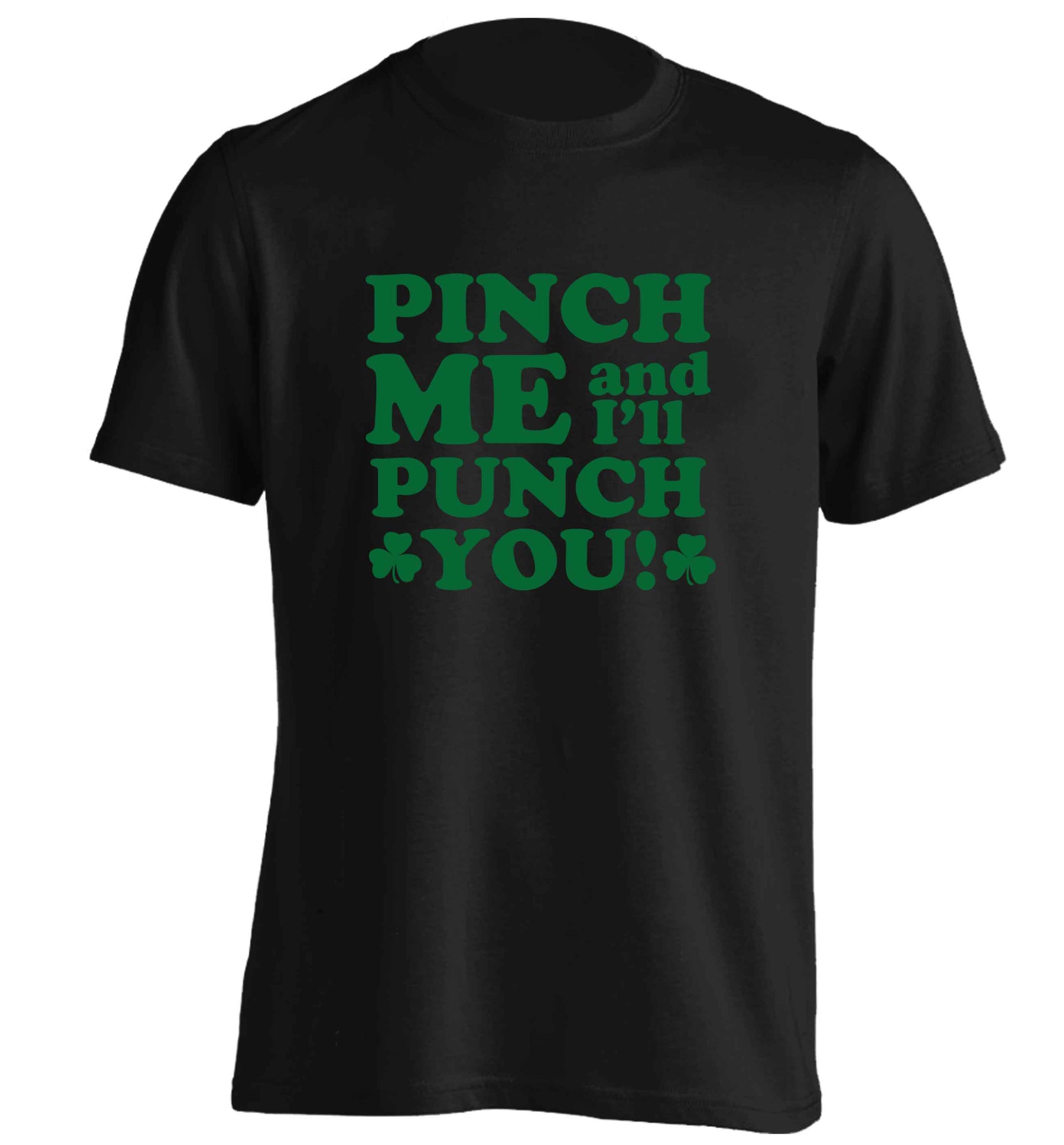 Pinch me and I'll punch you adults unisex black Tshirt 2XL
