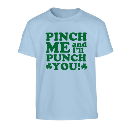 Pinch me and I'll punch you Children's light blue Tshirt 12-13 Years