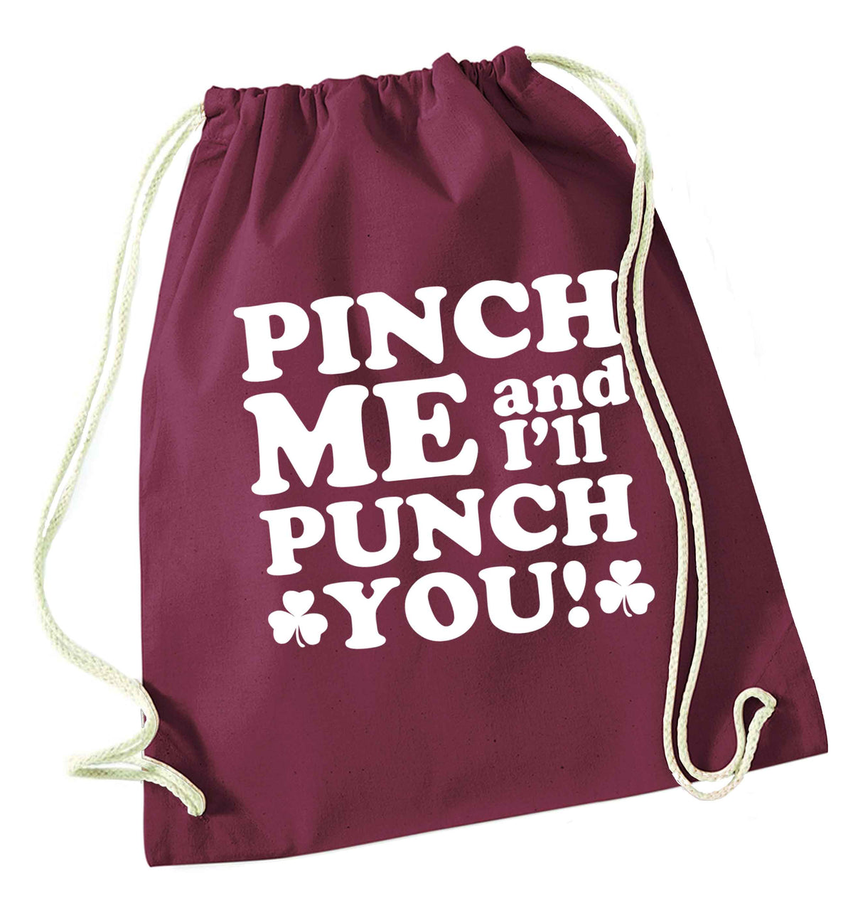 Pinch me and I'll punch you maroon drawstring bag
