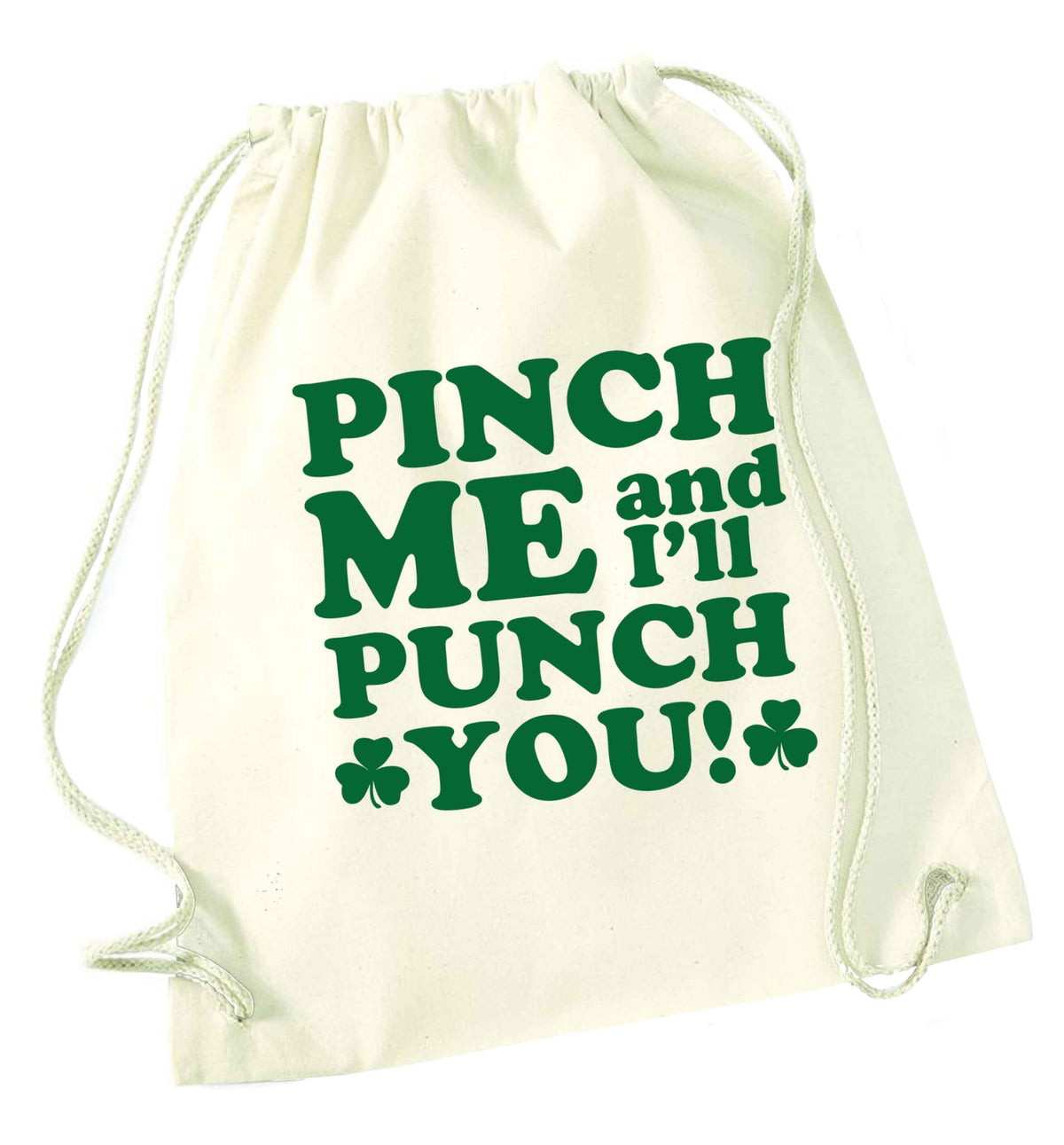 Pinch me and I'll punch you natural drawstring bag