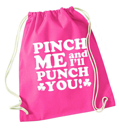 Pinch me and I'll punch you pink drawstring bag
