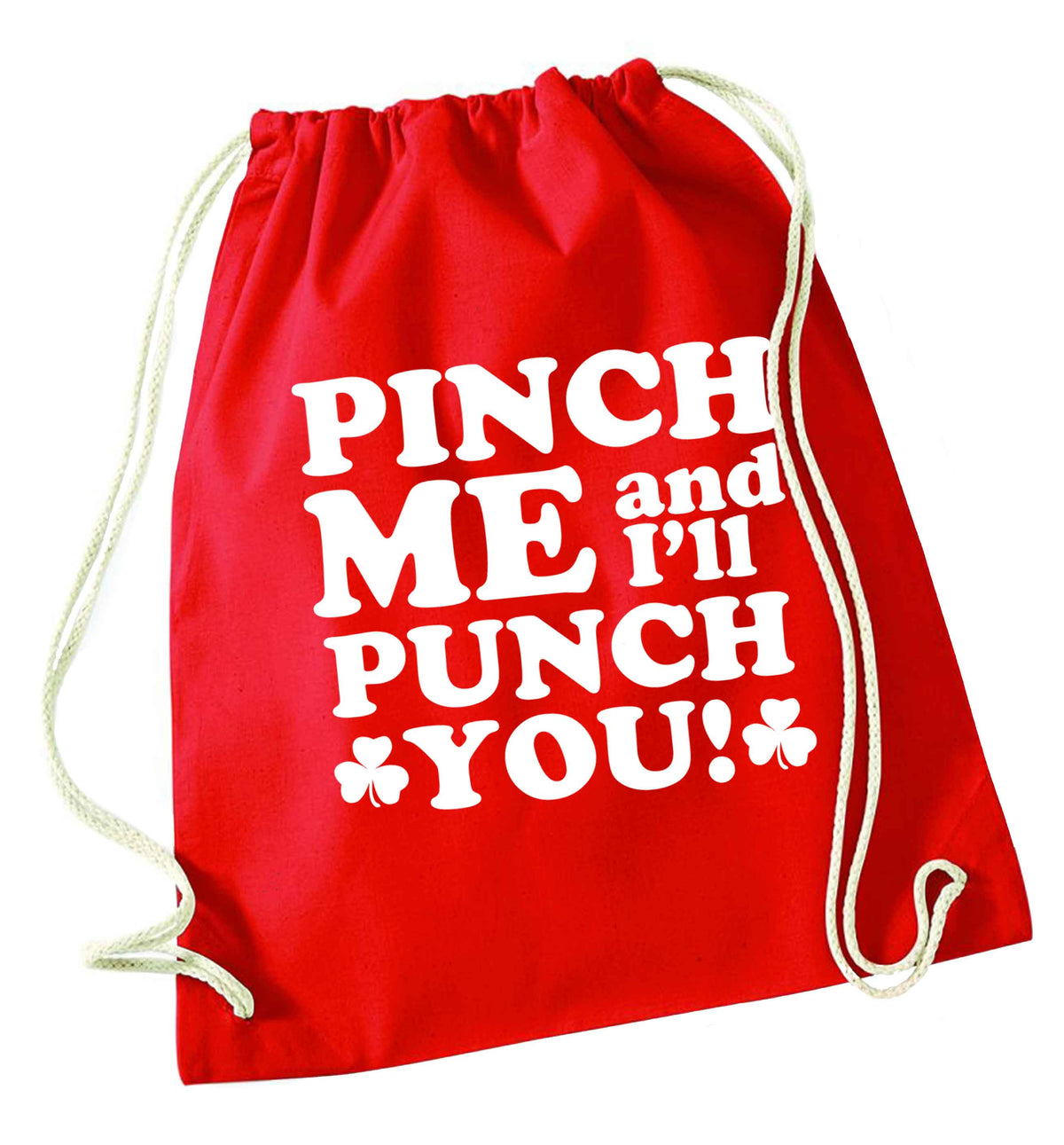Pinch me and I'll punch you red drawstring bag 