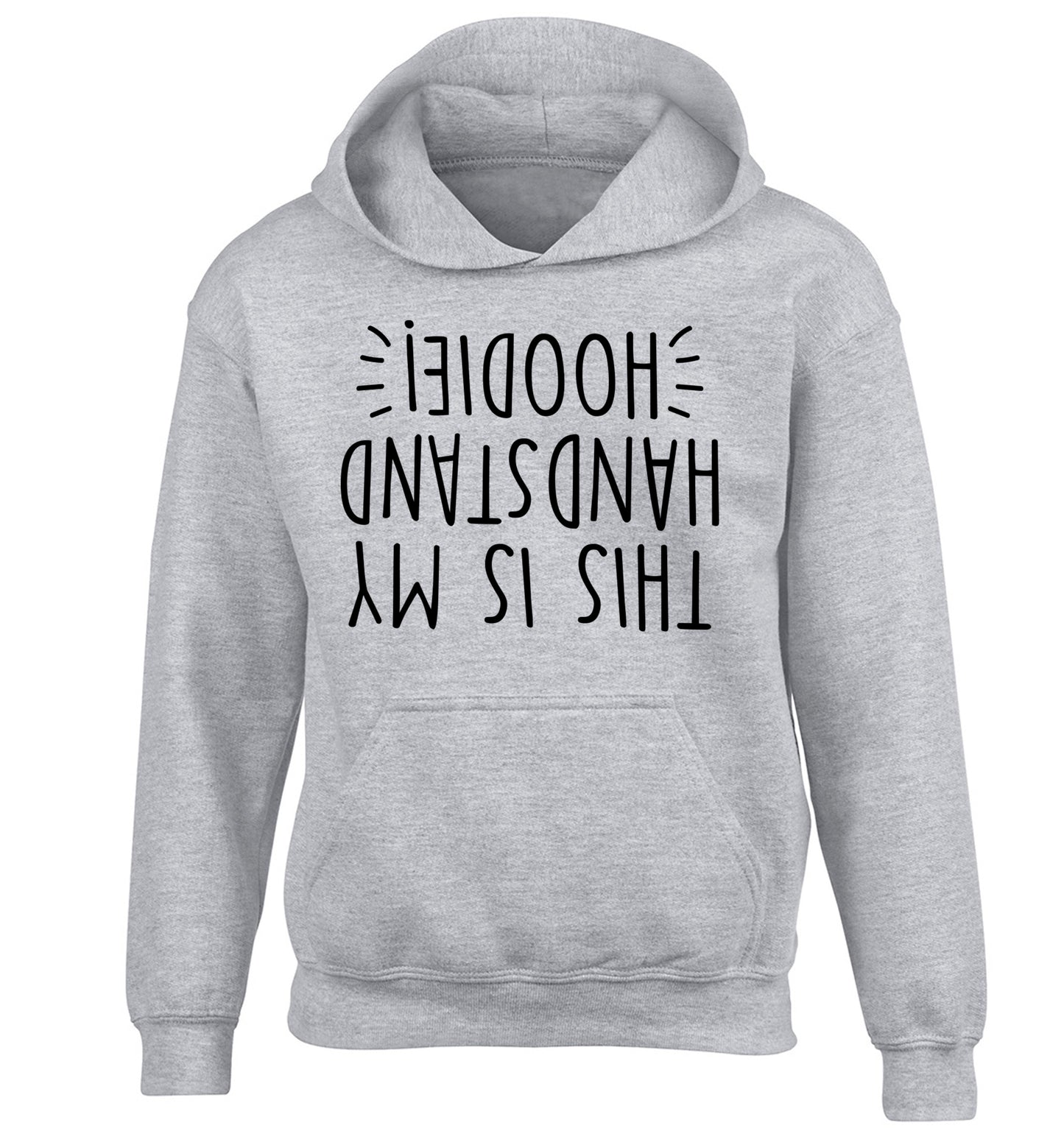 This is my handstand children's grey hoodie 12-13 Years