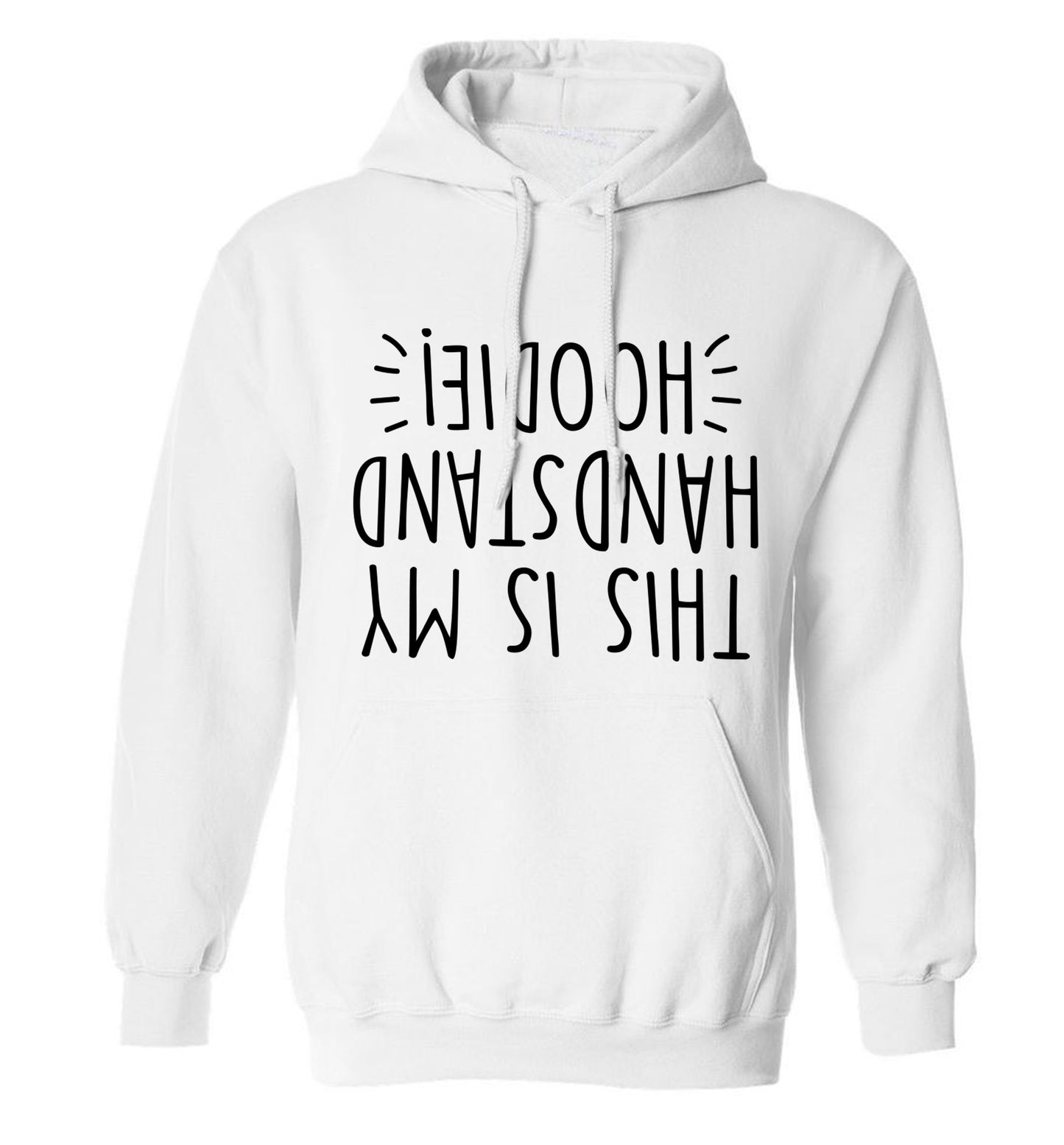 This is my handstand adults unisex white hoodie 2XL