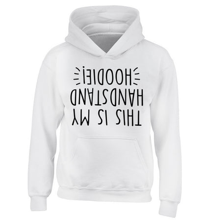 This is my handstand children's white hoodie 12-13 Years