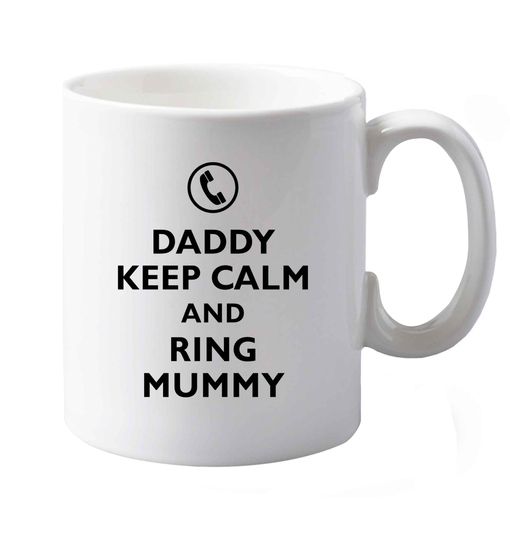 10 oz Daddy keep calm and ring mummy ceramic mug both sides