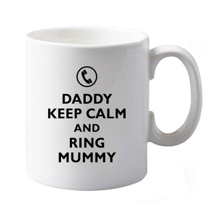 10 oz Daddy keep calm and ring mummy ceramic mug both sides