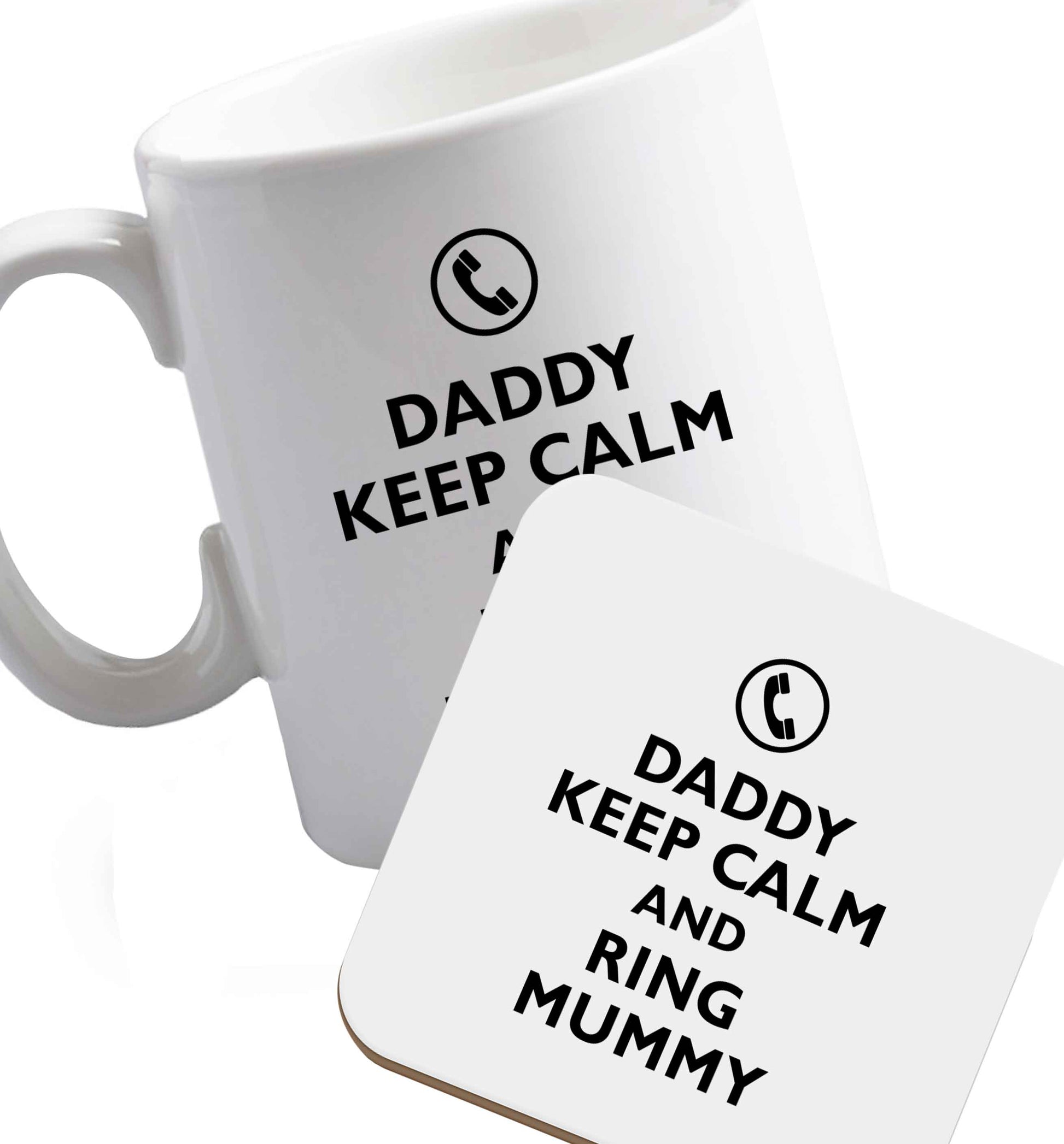 10 oz Daddy keep calm and ring mummy ceramic mug and coaster set right handed