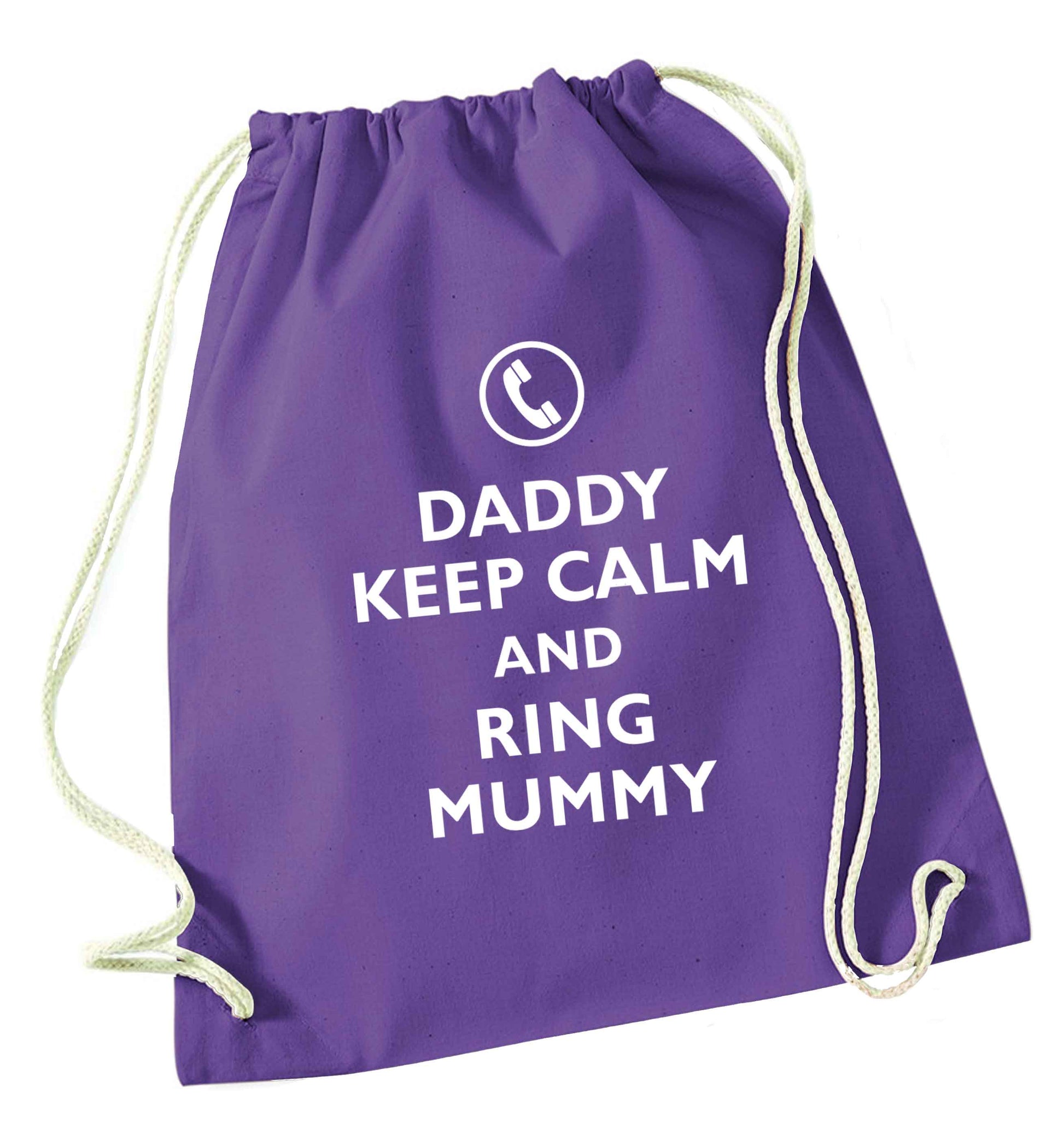 Daddy keep calm and ring mummy purple drawstring bag