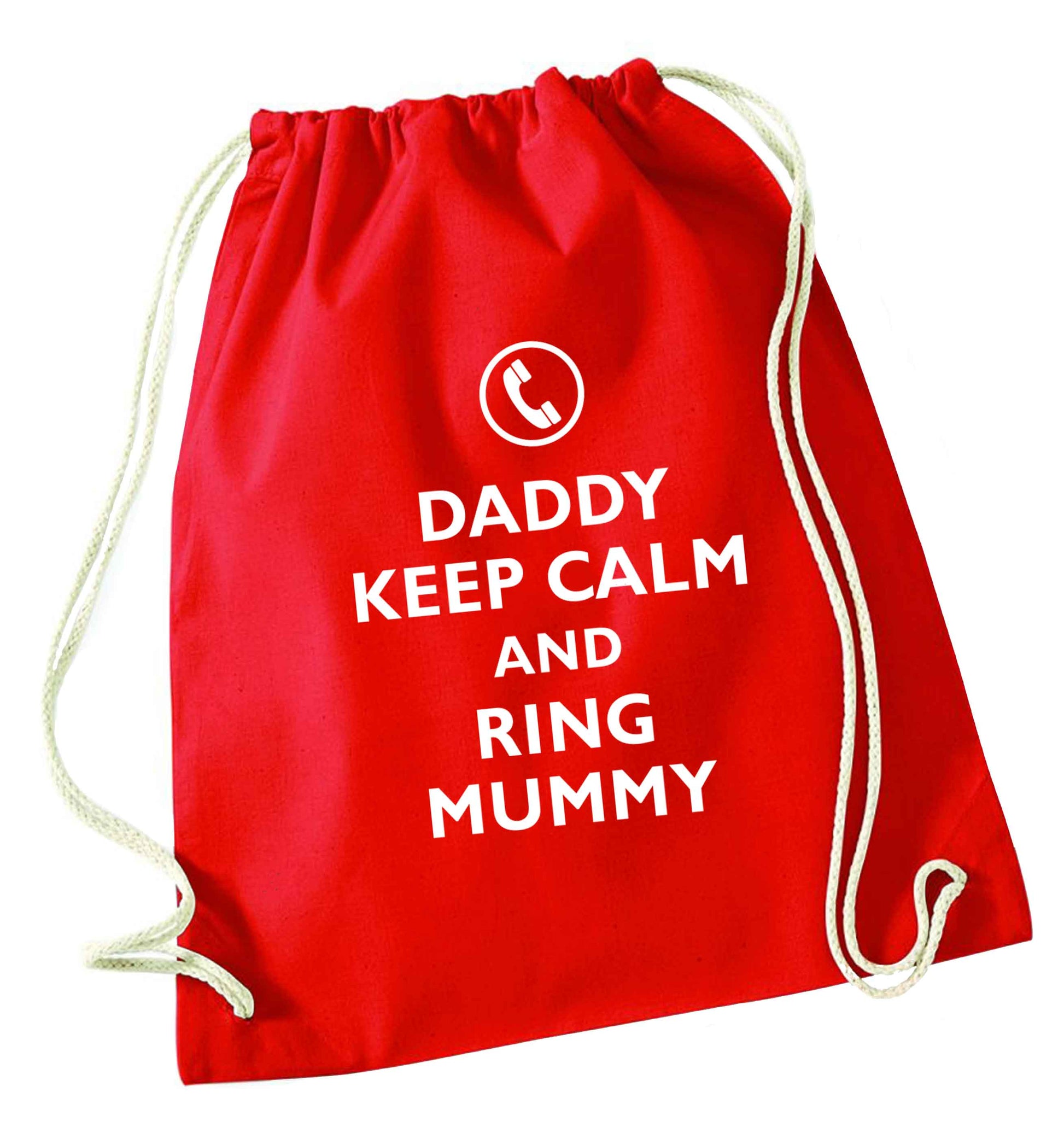 Daddy keep calm and ring mummy red drawstring bag 