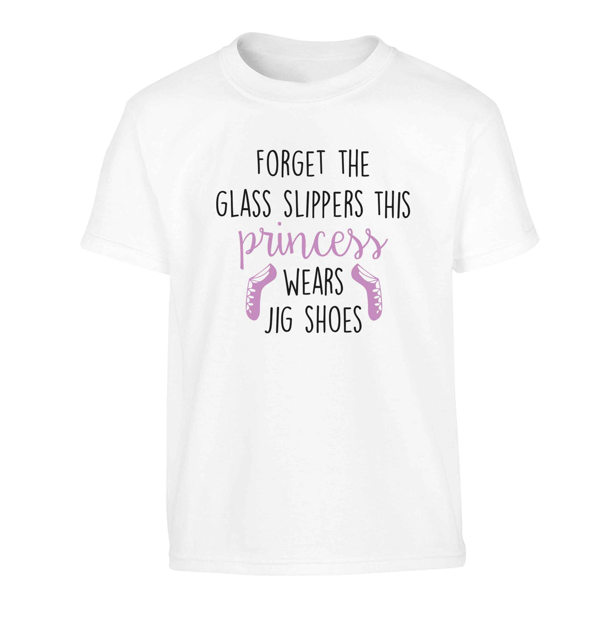 This princess wears jig shoes Children's white Tshirt 12-13 Years