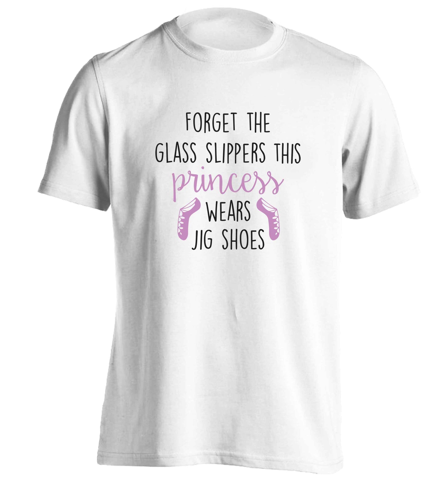 This princess wears jig shoes adults unisex white Tshirt 2XL