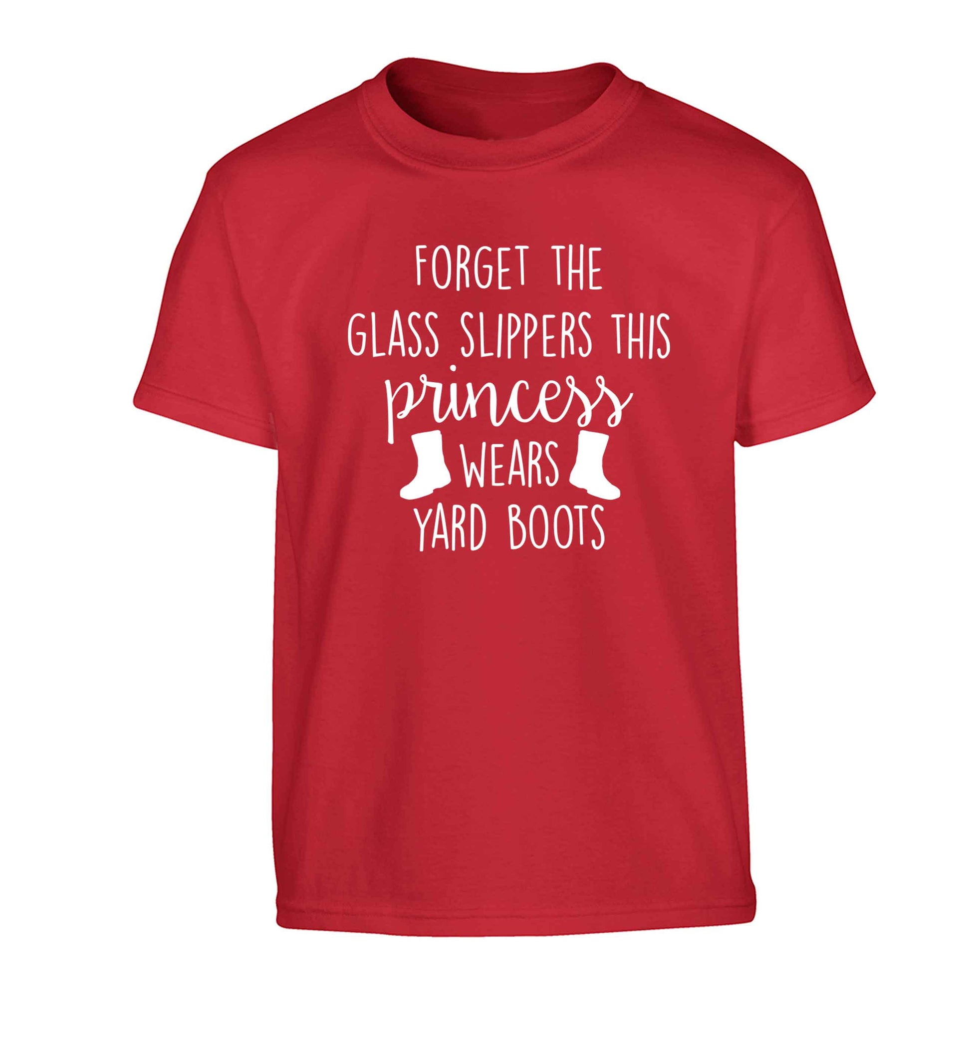 Forget the glass slippers this princess wears yard boots Children's red Tshirt 12-13 Years