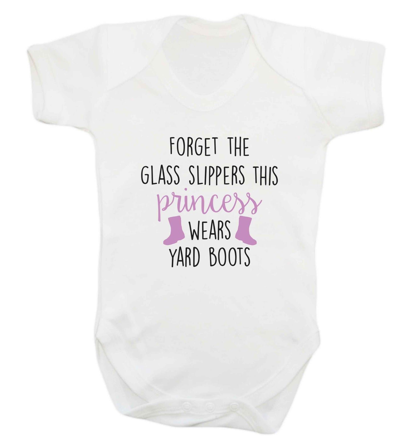 Forget the glass slippers this princess wears yard boots baby vest white 18-24 months