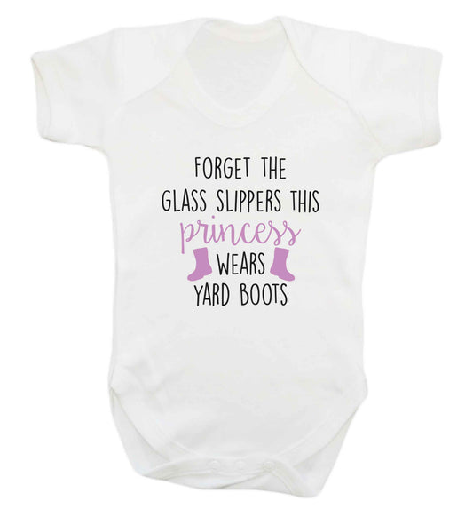 Forget the glass slippers this princess wears yard boots baby vest white 18-24 months