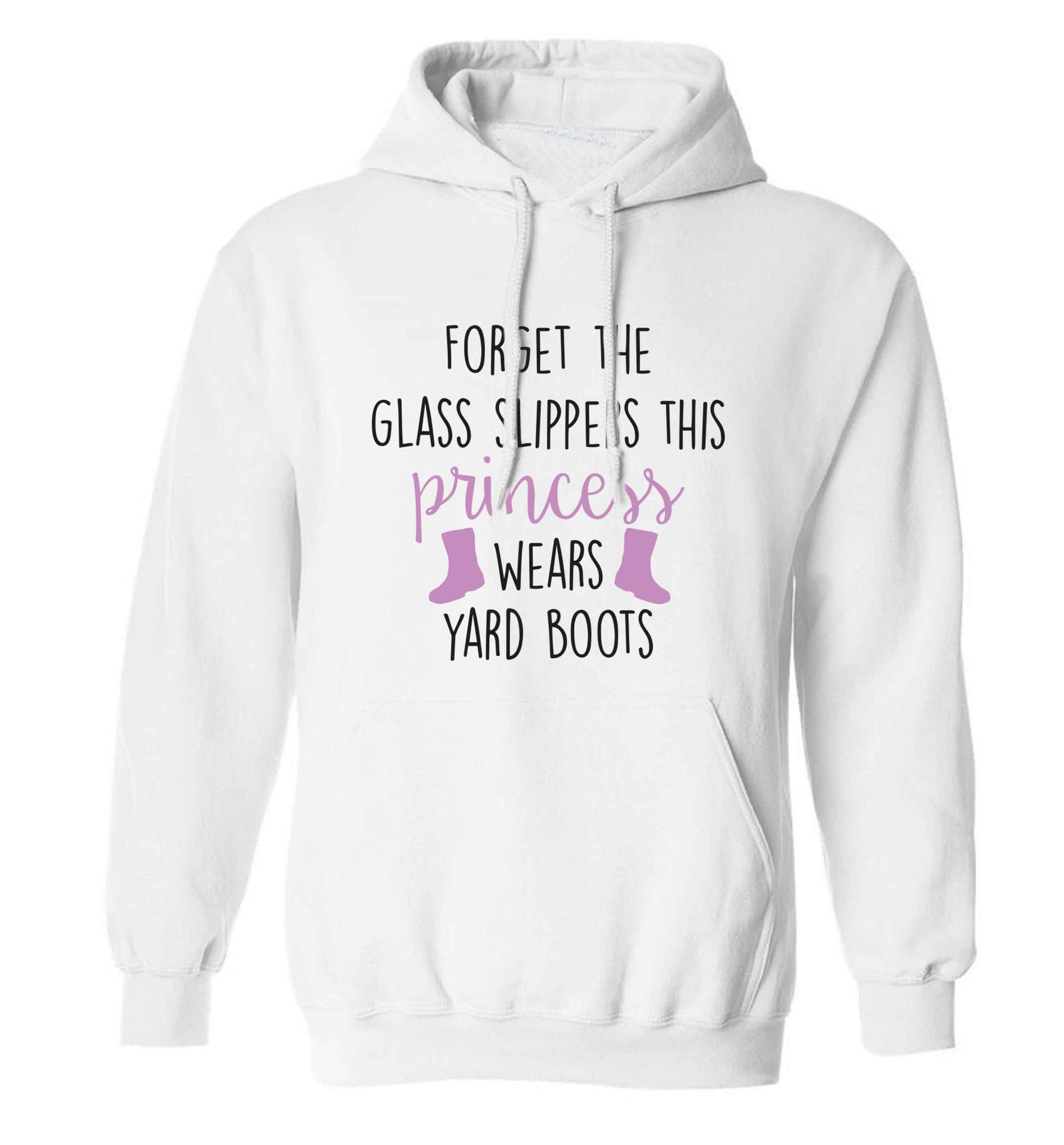 Forget the glass slippers this princess wears yard boots adults unisex white hoodie 2XL