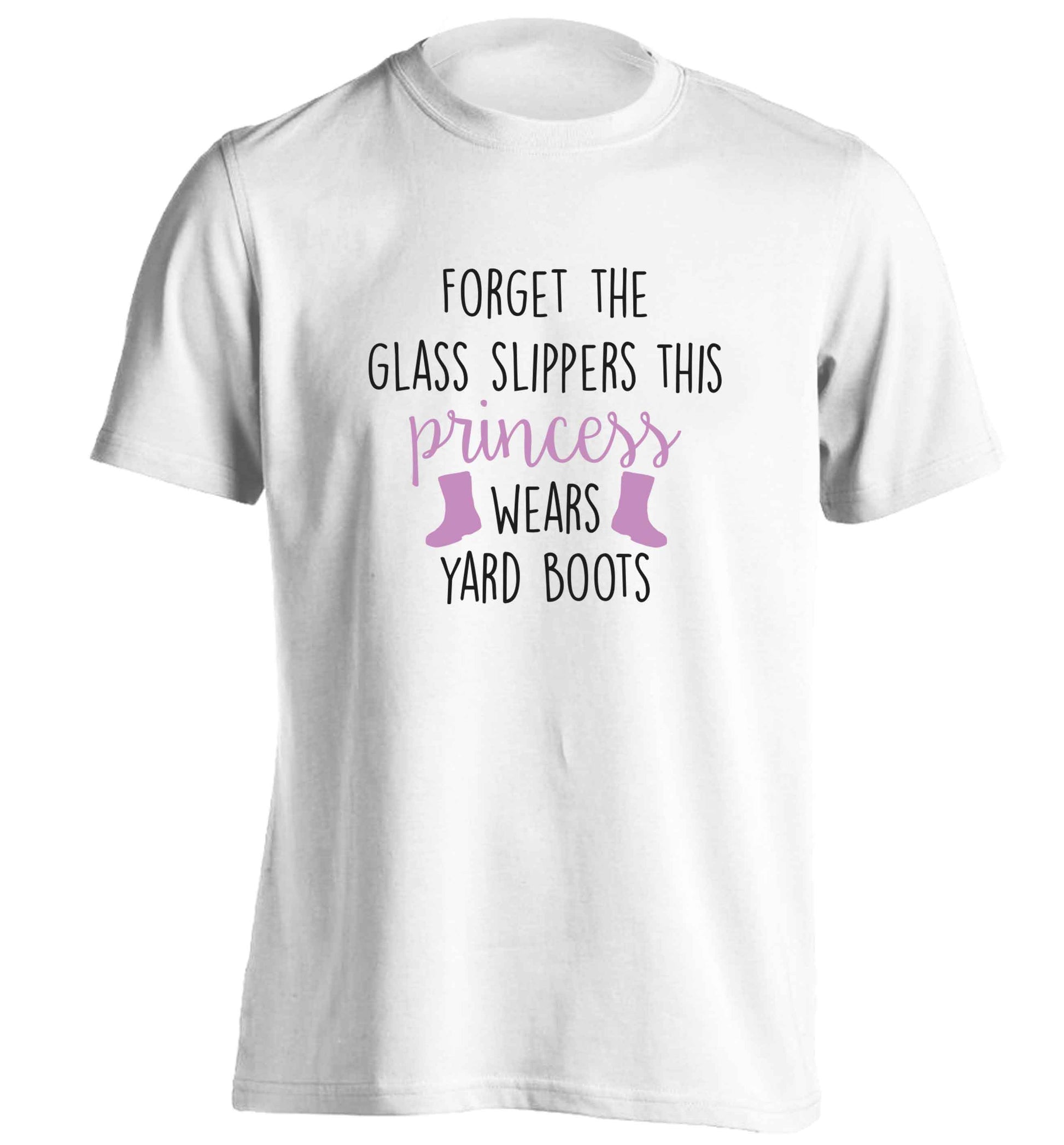 Forget the glass slippers this princess wears yard boots adults unisex white Tshirt 2XL