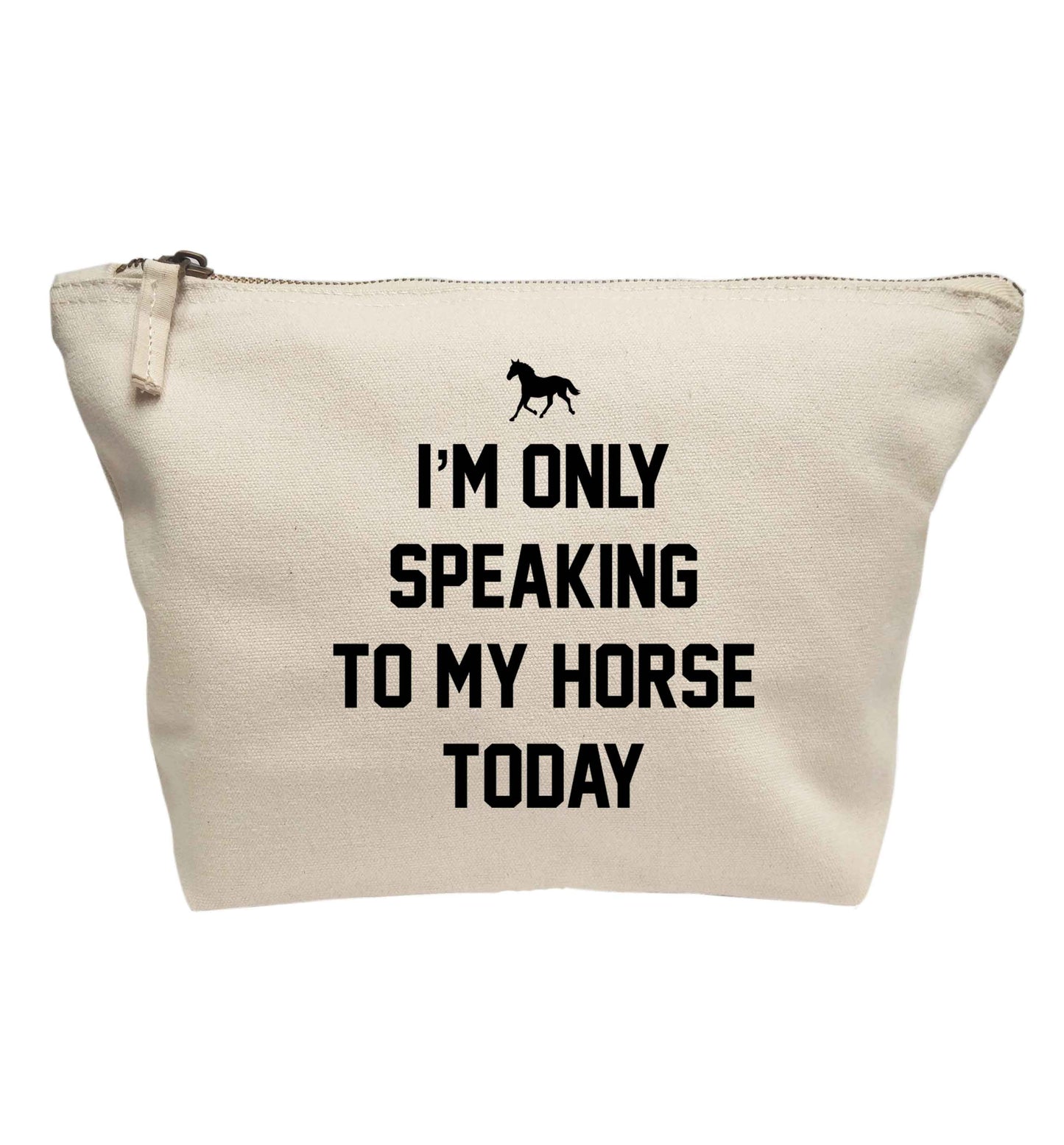 I'm only speaking to my horse today | Makeup / wash bag