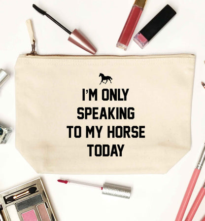 I'm only speaking to my horse today natural makeup bag