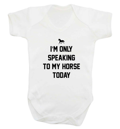 I'm only speaking to my horse today baby vest white 18-24 months